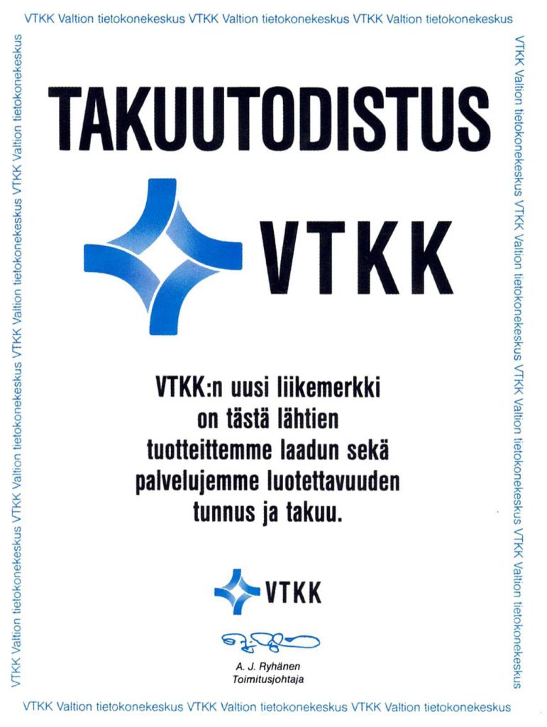 VTKK:n takuutodistus, jossa Valtion tietokonekeskuksen uusi liikemerkki esitellään tuotteiden laadun ja palvelujen luotettavuuden tunnuksena.